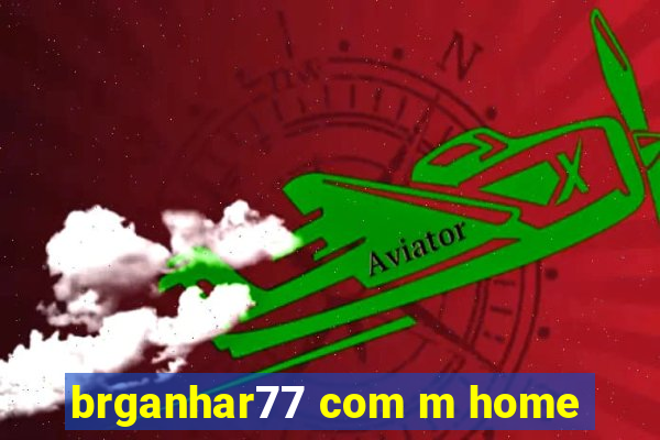 brganhar77 com m home